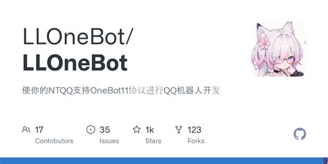 llonebot|LLOneBot/LLOneBot 简介: 使你的NTQQ支持OneBot11协议进 .